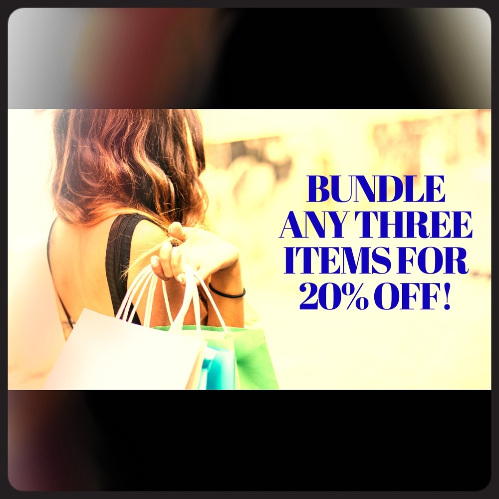 BUNDLE ANY 3 ITEMS FOR 20% OFF!!!!